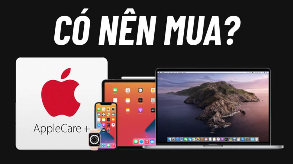 AppleCare+ có đáng mua đối với iPhone, iPad hoặc Mac mới của bạn?
