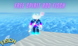 Cách sở hữu Free Spirit Rod trong Fisch Roblox
