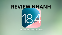 Đánh giá nhanh iOS 18.4 RC từ người dùng toàn cầu