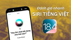 Đánh giá nhanh Siri tiếng Việt trên iOS 18.4 từ người dùng
