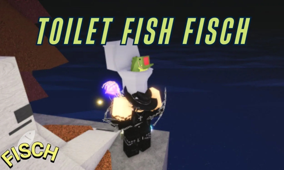 Hướng dẫn chi tiết cách bắt Toilet Fish trong Fisch
