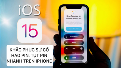 iPhone cập nhật iOS 15/15.4 tuột pin nhanh, hao pin - Nguyên nhân và 20 cách khắc phục triệt để để kéo dài thời lượng pin