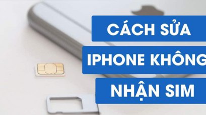 iPhone không nhận SIM, không thể kết nối mạng, nguyên nhân và cách khắc phục triệt để nhất