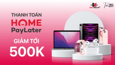 Minh Tuấn Mobile x Home PayLater: giảm bất chấp, giá thấp bất ngờ