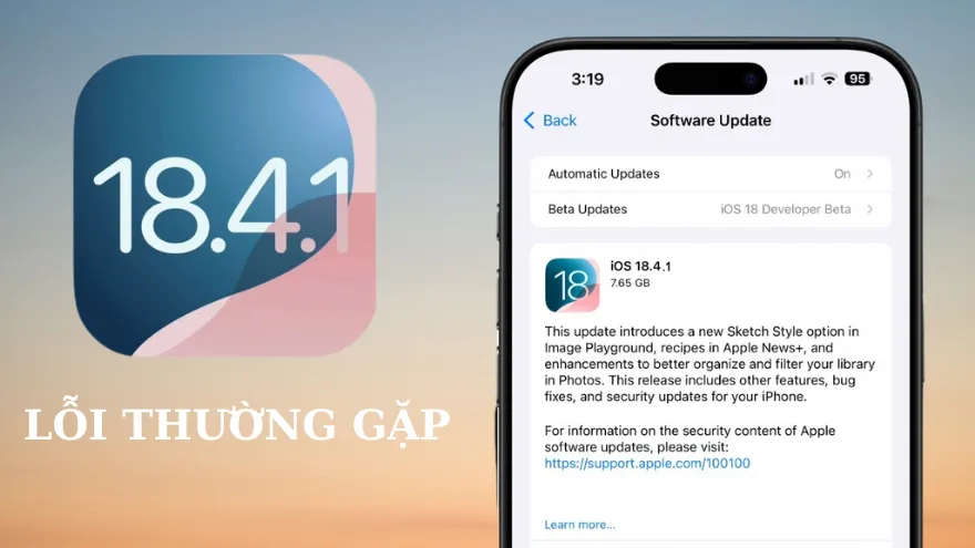 Những lỗi thường gặp ở iOS 18.4.1 sau thời gian ra mắt