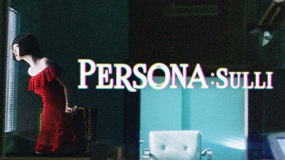 Persona: Sulli Netflix - Thước phim cuối cùng của Sulli Choi