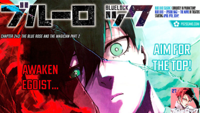 Spoiler Blue Lock chap 243: Bông hồng xanh và Nhà ảo thuật!