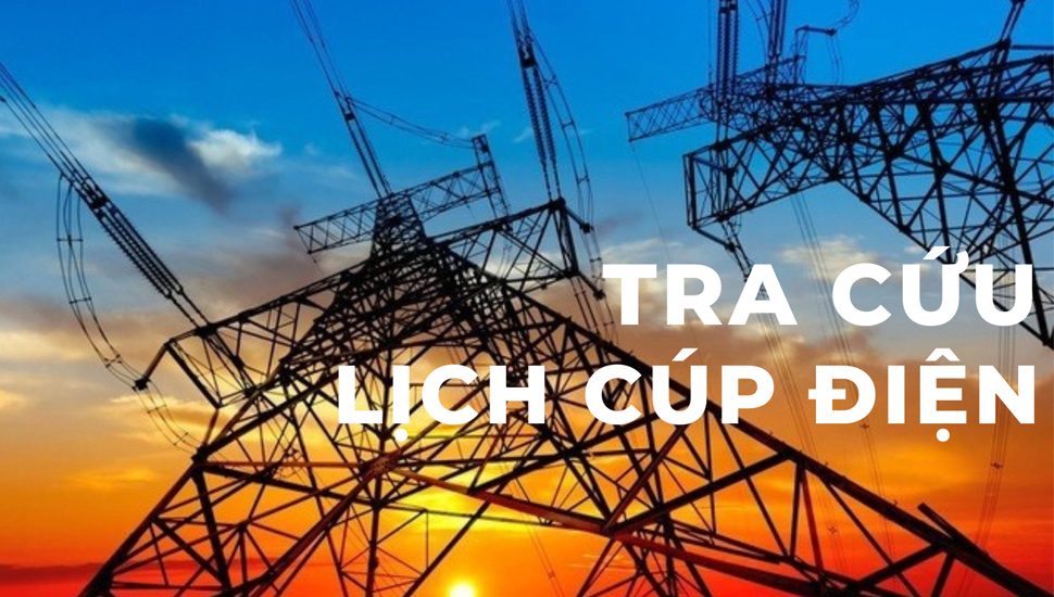 Tra cứu lịch cúp điện dễ dàng trên điện thoại