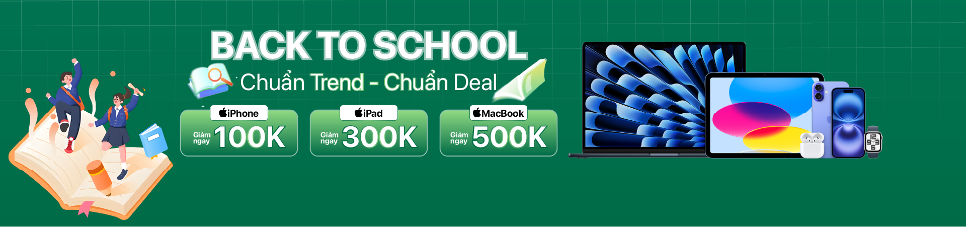 Back To Schook - Chuẩn Deal, Chuẩn Trend