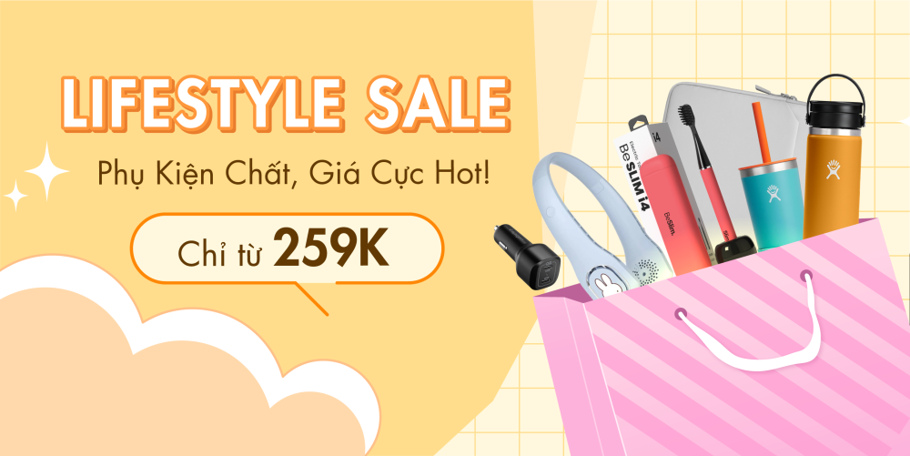 LIFESTYLE - PHỤ KIỆN CHẤT
